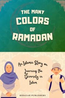 Many Colors of Ramadan : Islamic Stories for Muslim Kids