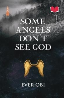 Some Angels Don't See God