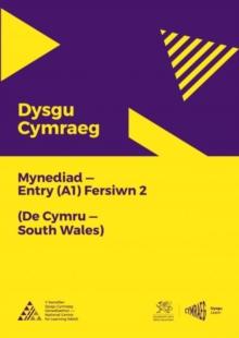 Dysgu Cymraeg: Mynediad (A1) - De Cymru/South Wales - Fersiwn 2