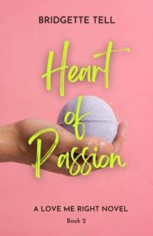 Heart of Passion : Love Me Right, #2