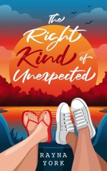 The Right Kind of Unexpected : A new Adult, Feel-Good Romance