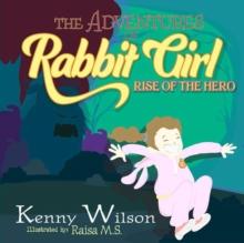 The Adventures of Rabbit Girl : Rise of the Hero