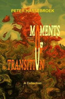 Moments of Transition