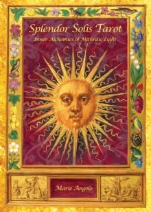 Splendor Solis Tarot : Inner Alchemies of Mithraic Light