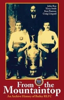 From the Mountaintop : An archive history of Batley RLFC