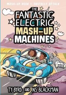 The Fantastic Electric Mash-Up Machines : Obstacle Attack!