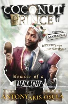 Coconut Prince : Memoir of A Black Sheep