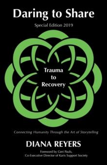 Daring to Share : Trauma to Recovery - Special Edition 2019