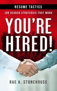 You're Hired! Resume Tactics