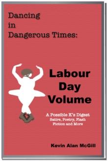 Dancing in Dangerous Times: Labour Day Volume