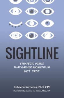 Sightline : Strategic plans that gather momentum not dust