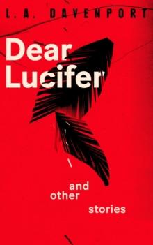 Dear Lucifer & Other Stories