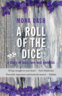 A Roll of the Dice : a story of loss, love and genetics