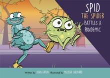 Spid The Spider Battles A Pandemic