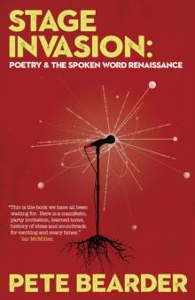 Stage Invasion : Poetry & the Spoken Word Renaissance