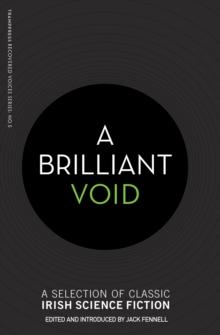 A Brilliant Void