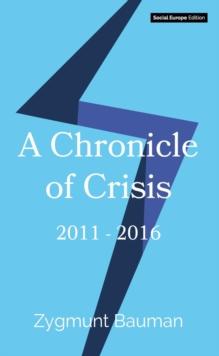 A Chronicle of Crisis : 2011 - 2016