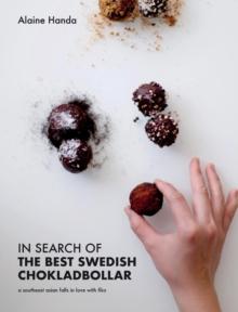 In Search of the Best Swedish Chokladbollar : A southeast asian falls in love with fika