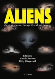 Aliens : Short stories on beings that don't belong