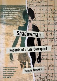 Shadowman : Records of a Life Corrupted