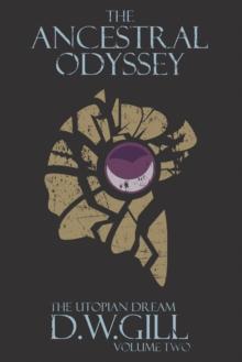 The Ancestral Odyssey : The Utopian Dream Volume Two 2