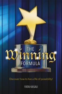 The Winning Formula : Discover How to Live a Life of Possibility!