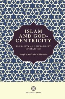 Islam and God-Centricity : Plurality and Mutability of Religion