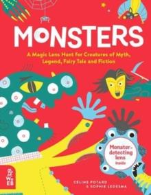 Monsters : A Magic Lens Hunt for Creatures of Myth, Legend, Fairytale and Fiction