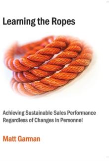 Learning the Ropes : Achieving Sustainable Sales Performance Regardless of Changes in Personnel