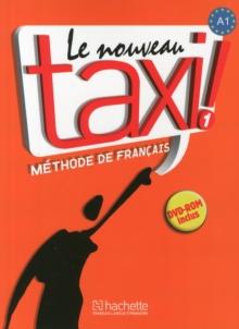 Le nouveau taxi! : Livre de l'eleve 1 + audio et video online