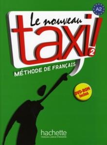 Le nouveau taxi! : Livre de l'eleve 2 + audio et video online