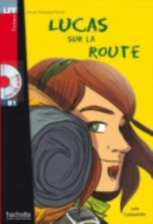 Lucas sur la route - Livre & audio online