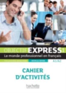 Objectif Express - Nouvelle edition : Cahier d'activites 1 (A1/A2) + Parcours