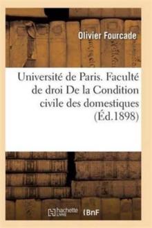 Faculte de Droit. de la Condition Civile Des Domestiques