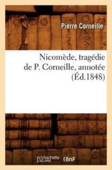 Nicom?de, Trag?die de P. Corneille, Annot?e (?d.1848)