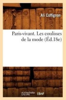 Paris-Vivant. Les Coulisses de la Mode (?d.18e)