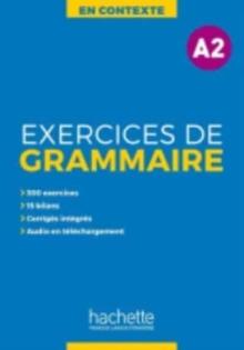 En Contexte Grammaire : Exercices de grammaire A2