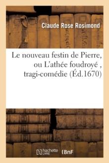 Le Nouveau Festin de Pierre, Ou l'Athee Foudroye, Tragi-Comedie