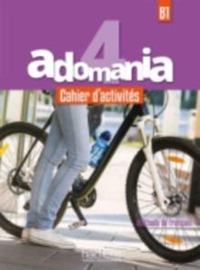 Adomania : Cahier d'activites 4 + CD-audio