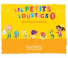 Les Petits Loustics : Livre de l'eleve 1