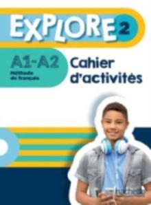 Explore : Cahier d'activites 2 + Parcours digital