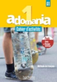 Adomania : Cahier d'activites 1 + manuel numerique