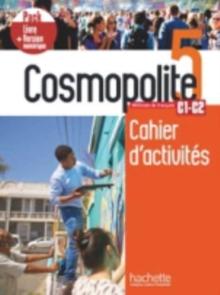 Cosmopolite 5 : Cahier d'activites + manuel numerique