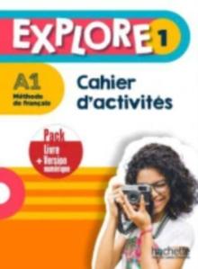 Explore : Cahier d'activites 1 + version numerique