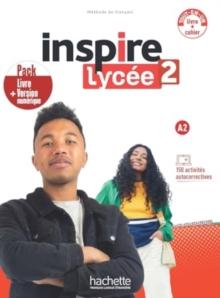 Inspire Lycee 2 + version numerique : Livre de l'eleve + cahier d'activites. A2