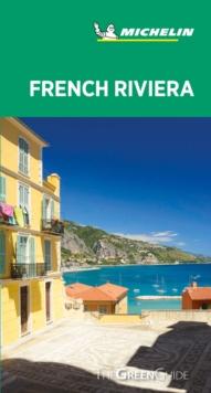 French Riviera - Michelin Green Guide : The Green Guide