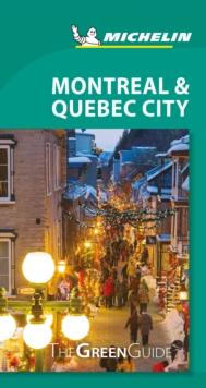 Montreal & Quebec City - Michelin Green Guide : The Green Guide