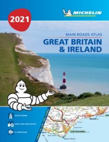 Great Britain & Ireland 2021 - Mains Roads Atlas (A4-Paperback) : Tourist & Motoring Atlas A4 Paperback