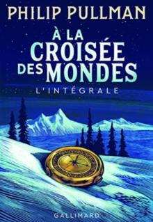 A la croisee des mondes : Integrale