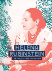 Helena Rubinstein : The Adventure of Beauty